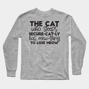 Funny Sleeping Cat Quotes Long Sleeve T-Shirt